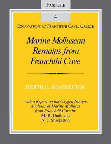 Cover image for Marine Molluscan Remains from Franchthi Cave: Fascicle 4, Excavations at Franchthi Cave, Greece