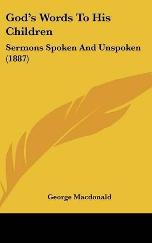 Cover image for God's Words to His Children: Sermons Spoken and Unspoken (1887)