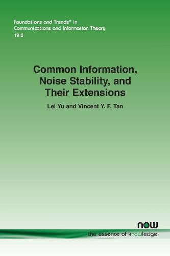 Common Information, Noise Stability, and Their Extensions