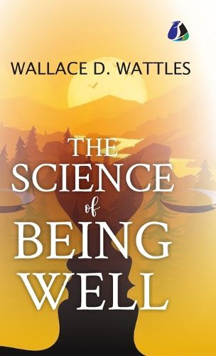 Cover image for The Science of Being Well - [DELUXE HARDBOUND EDITION]
