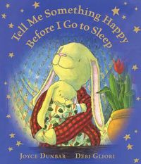 Cover image for Tell Me Something Happy Before I Go to Sleep Lap Board Book