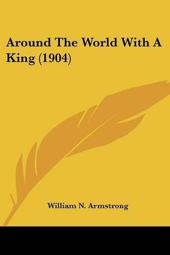 Cover image for Around the World with a King (1904)