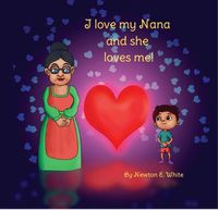 Cover image for I love my Nana and she loves me (Boy)