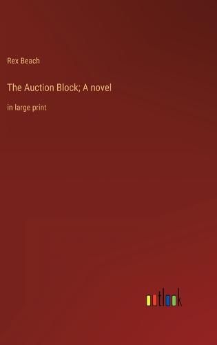 The Auction Block; A novel