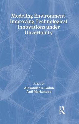 Cover image for Modeling Environment-Improving Technological Innovations under Uncertainty