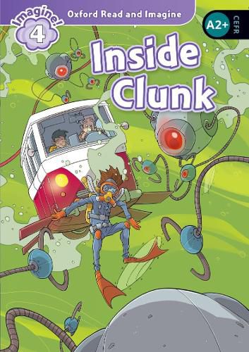 Cover image for Oxford Read and Imagine: Level 4: Inside Clunk Audio Pack