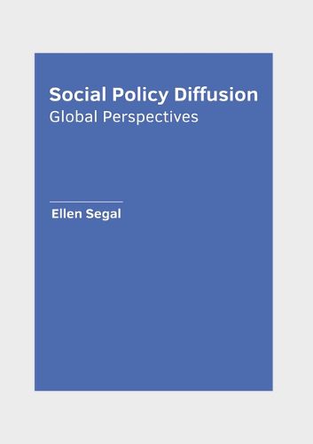 Cover image for Social Policy Diffusion: Global Perspectives