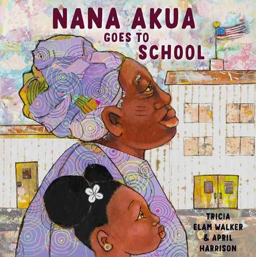 Cover image for Nana Akua Goes to School