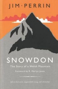 Cover image for Snowdon - Story of a Welsh Mountain, The