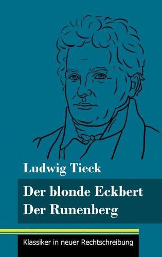 Cover image for Der blonde Eckbert / Der Runenberg: (Band 9, Klassiker in neuer Rechtschreibung)
