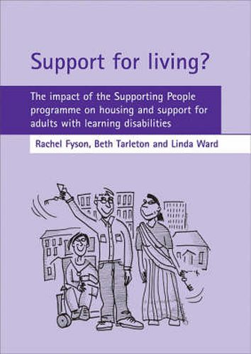 Cover image for Support for living?: The impact of the Supporting People programme on housing and support for adults with learning disabilities