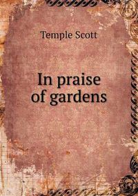 Cover image for In praise of gardens