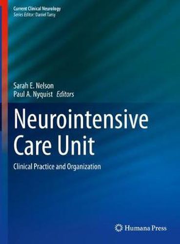 Cover image for Neurointensive Care Unit: Clinical Practice and Organization