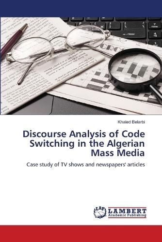 Cover image for Discourse Analysis of Code Switching in the Algerian Mass Media