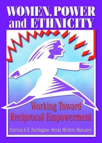 Cover image for Women, Power, and Ethnicity: Working Toward Reciprocal Empowerment