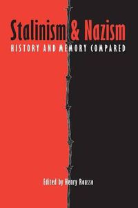Cover image for Stalinism and Nazism: History and Memory Compared