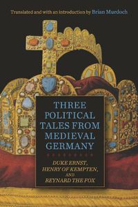 Cover image for Three Political Tales from Medieval Germany