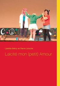 Cover image for Laicite mon (petit) Amour