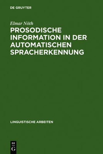 Cover image for Prosodische Information in der automatischen Spracherkennung