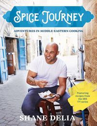 Cover image for Spice Journey: Adventures in Middle Eastern cooking