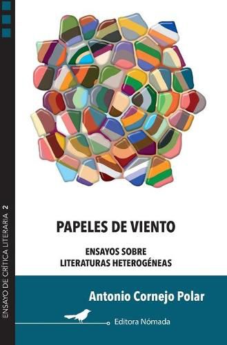 Cover image for Papeles de viento: Ensayos sobre literaturas heterogeneas