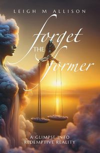 Cover image for Forget the Former