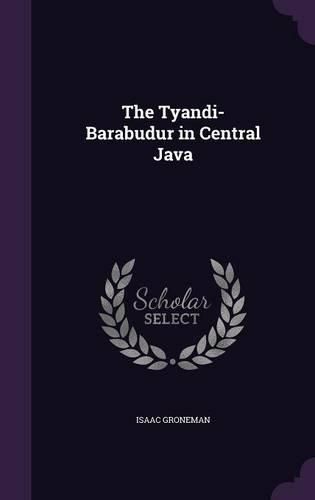 Cover image for The Tyandi-Barabudur in Central Java