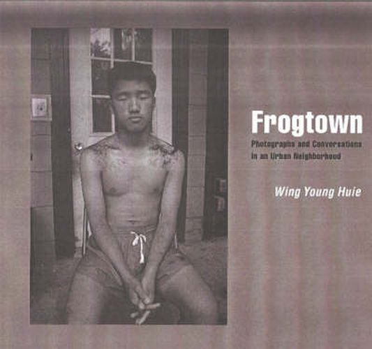 Frogtown: Photographs and Conversations in an Urban Neighborhood