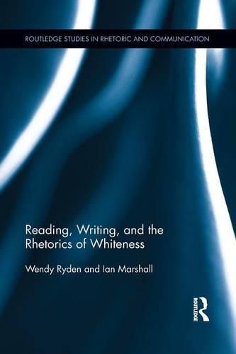 Cover image for Reading, Writing, and the Rhetorics of Whiteness