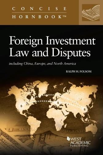 Cover image for Foreign Investment Law and Disputes: Including China, Europe, and North America