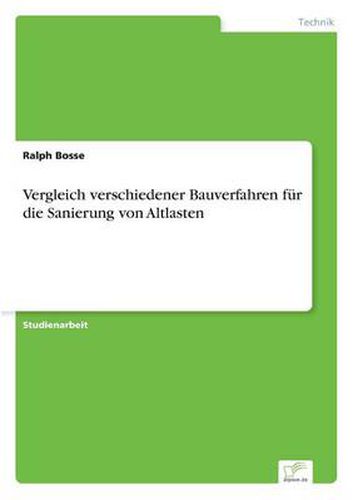 Cover image for Vergleich verschiedener Bauverfahren fur die Sanierung von Altlasten