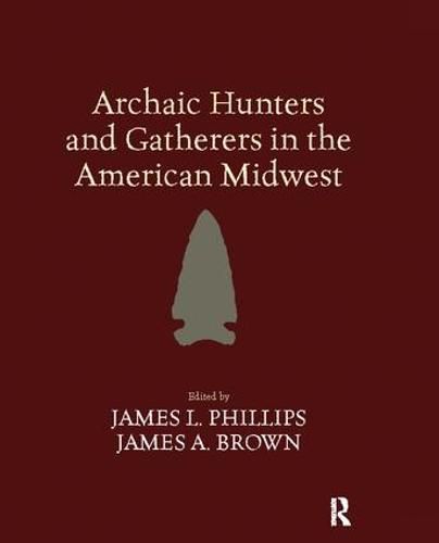 Archaic Hunters and Gatherers in the American Midwest