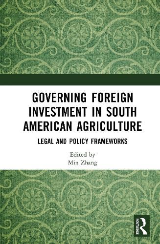 Cover image for Governing Foreign Investment in South American Agriculture