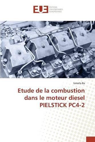Cover image for Etude de la Combustion Dans Le Moteur Diesel Pielstick Pc4-2