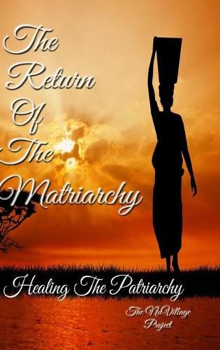 Cover image for The Return of The Matriarchy