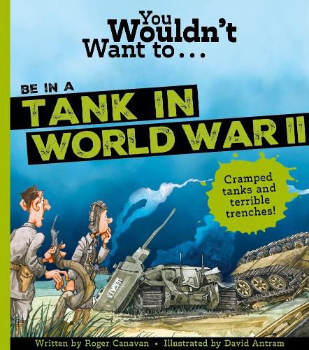 You Wouldn't Want To Be In A Tank In World War Two!