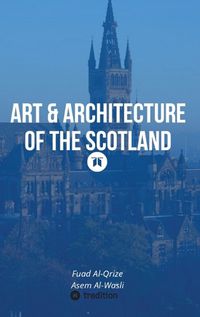 Cover image for Art & Architecture of the Scotland