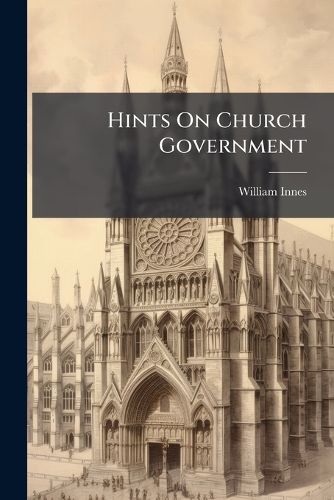 Cover image for Hints On Church Government