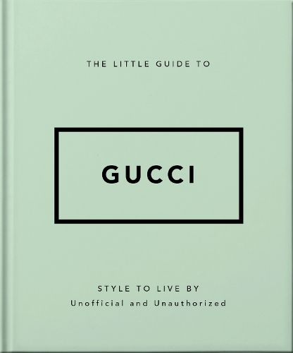 Cover image for The Little Guide to Gucci