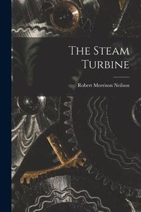 Cover image for The Steam Turbine