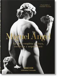 Cover image for Miguel Angel. La Obra Compl.: Pintura, Escultura Y Arquitectura