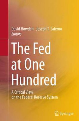 Cover image for The Fed at One Hundred: A Critical View on the Federal Reserve System