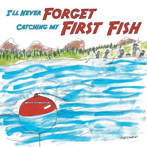 Cover image for I'll Never Forget Catching my First Fish
