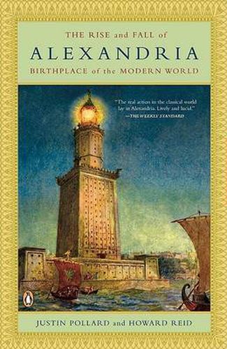 Cover image for The Rise and Fall of Alexandria: Birthplace of the Modern World