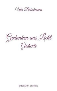 Cover image for Gedanken aus Licht: Gedichte