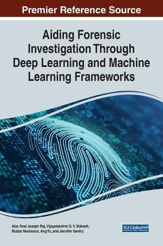 Cover image for Aiding Forensic Investigation Through Deep Learning and Machine Learning Frameworks