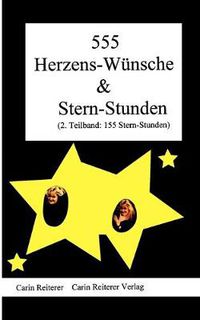 Cover image for 555 Herzens-Wunsche und Stern-Stunden: 2. Teilband: 155 Stern-Stunden