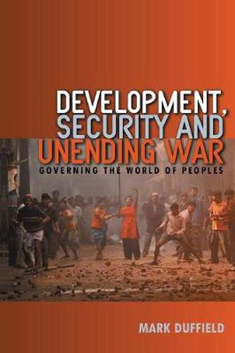 Cover image for Development, Security and Unending War: Governing the World of Peoples