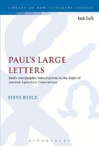 Cover image for Paul's Large Letters: Paul's Autographic Subscription in the Light of Ancient Epistolary Conventions