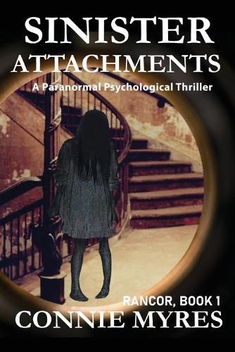 Cover image for Sinister Attachments: A Paranormal Psychological Thriller (Rancor, #1)